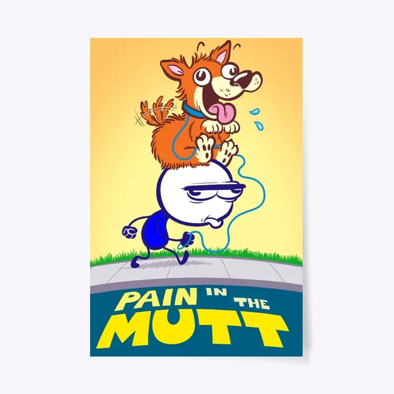 Pain in the Mutt!